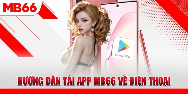 Hướng dẫn tải app MB66 cho điện thoại iOS, Android chi tiết